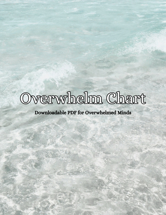 The Overwhelm Chart ✧